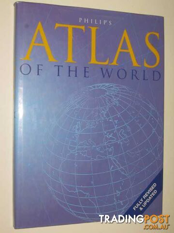 Philip's Atlas Of The World - Lye Keith - 1998