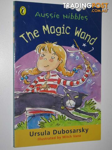 The Magic Wand - Aussie Bites Series - Dubosarsky Ursula - 2002