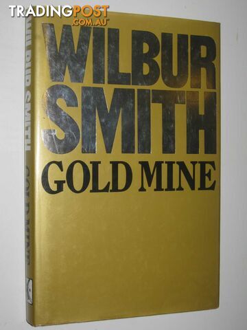 Gold Mine : Uniform Edition - Smith Wilbur - 1989