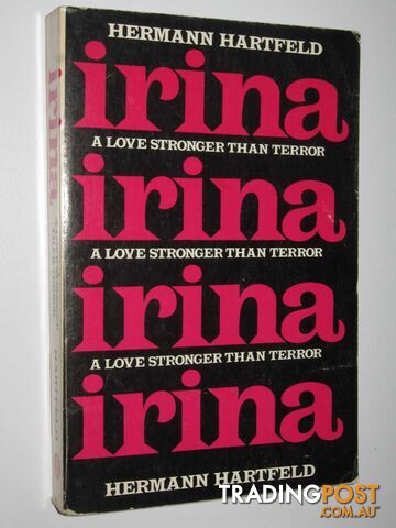 Irina : A Love Stronger Than Terror  - Hartfeld Hermann - 1981