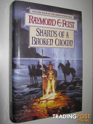 Shards of a Broken Crown - Serpentwar Saga #4 - Feist Raymond E. - 1998