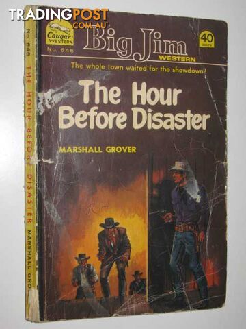 The Hour Before Disaster - Big Jim Series - Grover Marshall - No date