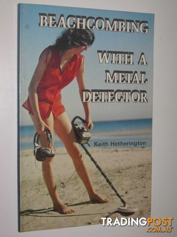 Beachcombing with a Metal Detector  - Hetherington Keith - 1980