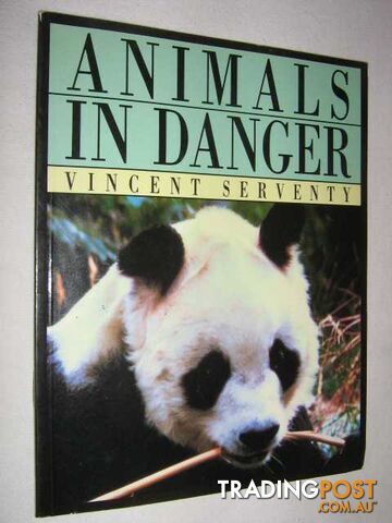 Animals In Danger  - Serventy Vincent - 1989