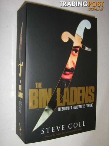 The Bin Ladens : The Story of a Family and Its Fortune  - Coll Steve - 2008