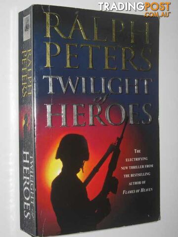 Twilight of Heroes - Peters Ralph - 1998