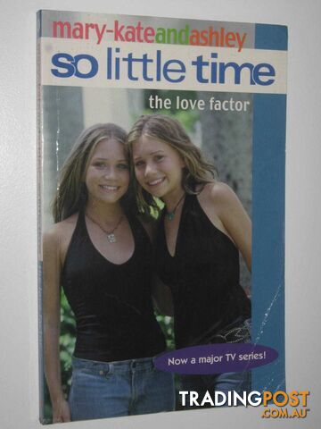The Love Factor - So Little Time Series #8  - Olsen Mary-Kate + Ashley - 2003