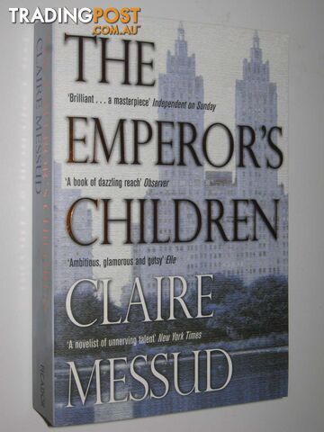 The Emperor's Children  - Messud Claire - 2007