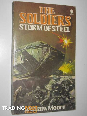 The Soldiers: Storm of Steel - Moore William - 1975