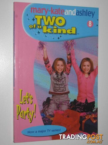 Let's party - Two of a Kind Series #8  - Olsen Mary-Kate + Ashley - 2002