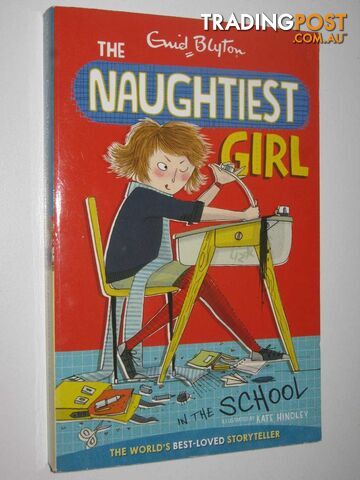 The Naughtiest Girl In The School  - Byton Enid - 2017