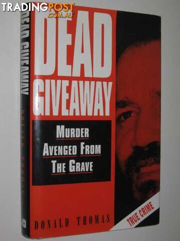 Dead Giveaway : Murder Avenged from the Grave  - Thomas Donald - 1993