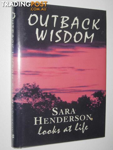 Outback Wisdom : Sara Looks at Life  - Henderson Sara - 1997