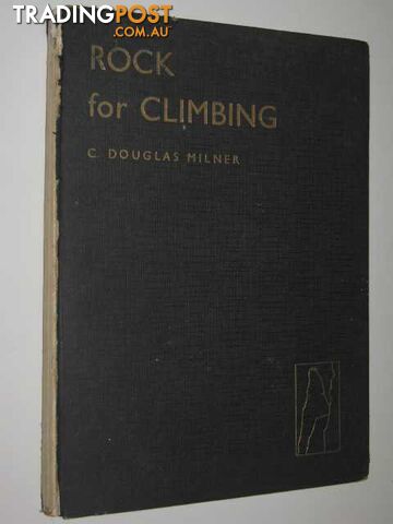 Rock for Climbing - Milner C. Douglas - 1950