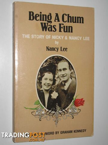 Being a Chum was Fun : The Story of Nicky and Nancy Lee - Lee Nancy - 1979