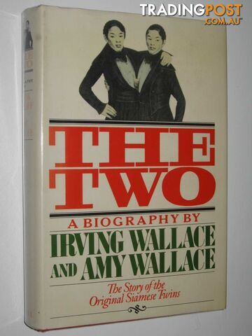 The Two : The Story of the Original Siamese Twins  - Wallace Irving & Wallace, Amy - 1978
