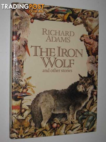 The Iron Wolf and Other Stories - Adams Richard - 1980 - photo 1 of 1