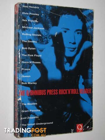 The Q Omnibus Rock 'n' Roll Reader  - Kelly Danny & Hopkins, Jerry & Brockris, Victor & Malanga, Gerard - 1994