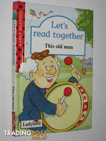 This Old Man - Let's Read Together Series  - Bryant-Mole Karen & Ladybird Books Staff - 1995