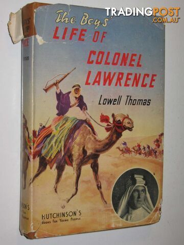 The Boys' Life of Colonel Lawrence  - Thomas Lowell