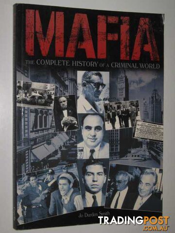 MAFIA : The Complete History of a Criminal World  - Smith Jo Durden - 2003