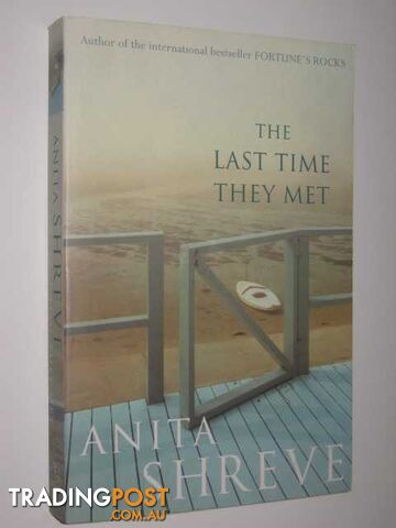 The Last Time They Met - Shreve Anita - 2001