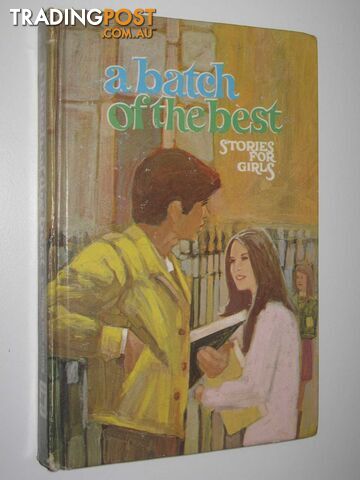 A Batch of the Best : Stories for Girls  - Greiner Gretchen - 1970