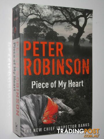 Piece of My Heart - Inspector Banks Series #16 - Robinson Peter - 2007