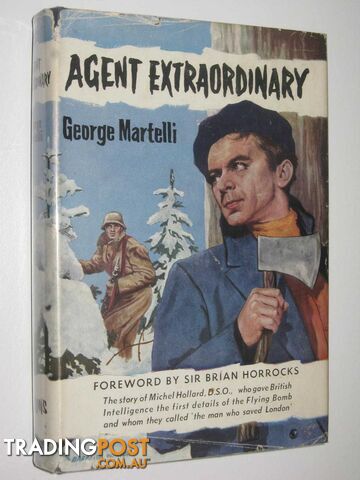 Agent Extraordinary : The Story of Michel Hollard  - Martelli George - 1960