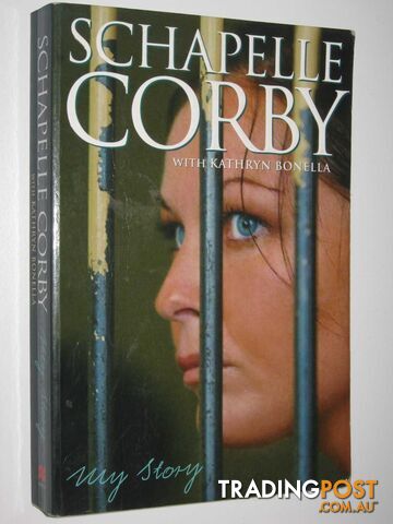 Schapelle Corby: My Story  - Corby Schapelle & Bonella, Kathryn - 2006