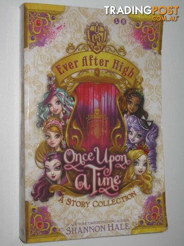 Once Upon A Time - Ever After High Series  - Hale Shannon - 2013