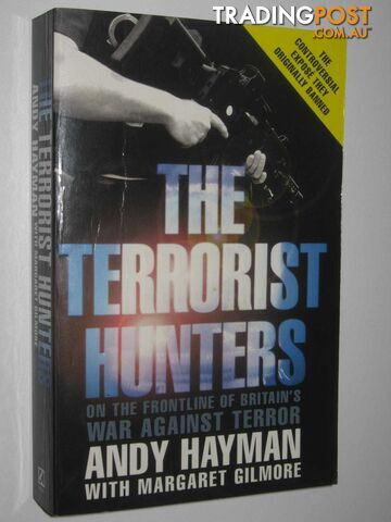 The Terrorist Hunters : On the frontline of Britain's war against terror.  - Hayman Andy - 2010