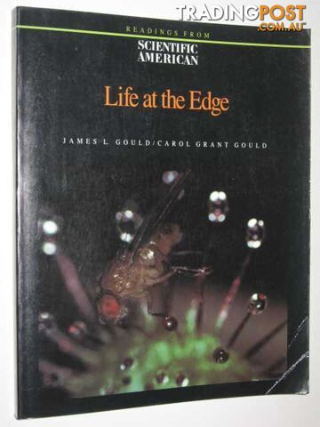 Life at the Edge : Readings from Scientific American Magazine  - Gould James L. - 1989