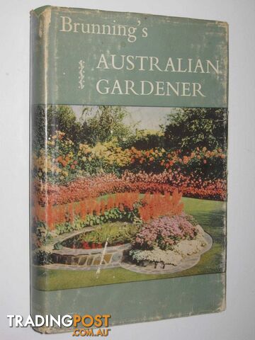 Brunning's Australian Gardener  - Author Not Stated - 1971