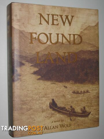 New Found Land : Lewis and Clark's Voyage of Discovery - Wolf Allan - 2004 - photo 1 of 1