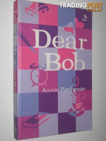 Dear Bob - Porthouse Annie - 2003
