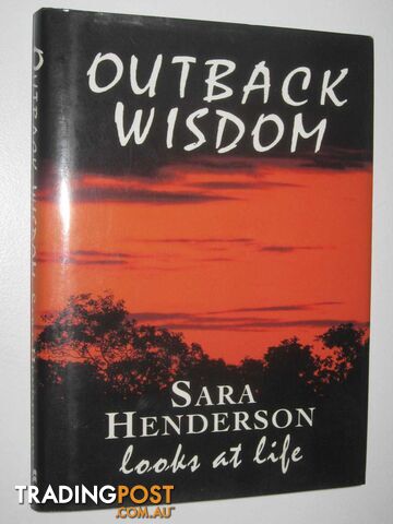 Outback Wisdom : Sara Looks at Life  - Henderson Sara - 1995