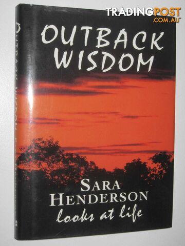 Outback Wisdom : Sara Looks at Life  - Henderson Sara - 1995