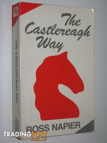 The Castlereagh Way - Napier Ross - 1984