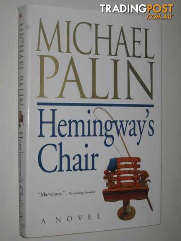 Hemingway's Chair  - Palin Michael - 1998