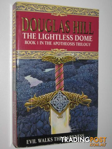 The Lightless Dome - The Apotheosis Trilogy #1 - Hill Douglas - 1994