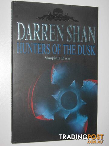 Hunters of the Dusk - The Saga of Darren Shan Series #7  - Shan Darren - 2002