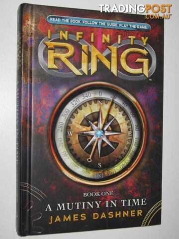 A Mutiny in Time - Infinity Ring Series #1 - Dashner James - 2012