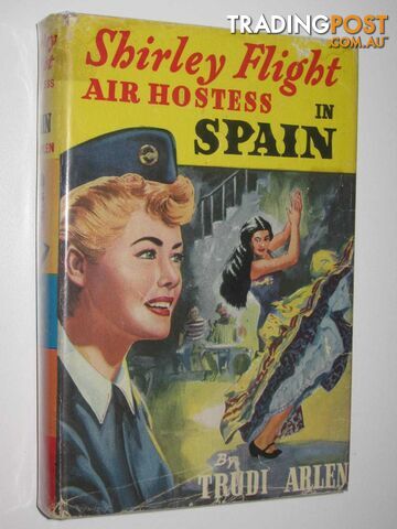 Shirley Flight, Air Hostess in Spain  - Arlen Trudi - 1960