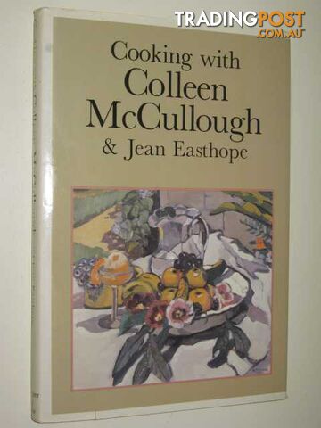 Cooking With Colleen McCullough  - Easthope Jean - 1982