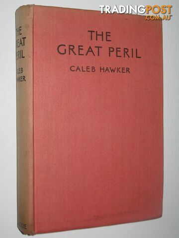 The Great Peril - Hawker Caleb - No date