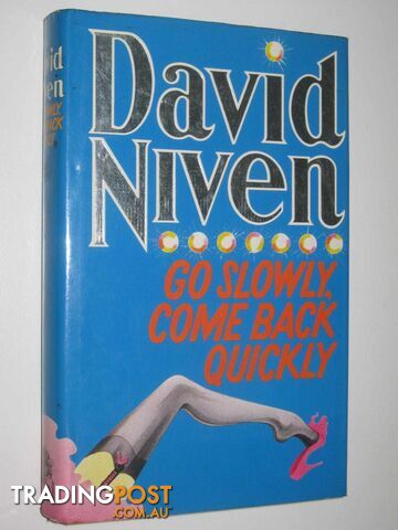 Go Slowly, Come Back Quickly - Niven David - 1981