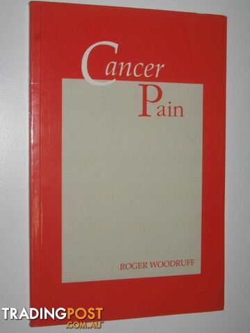 Cancer Pain  - Woodruff Roger - 1996