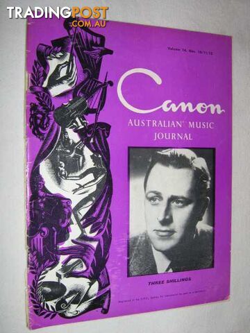 Canon: Australian Music Journal vol 14 nos 10, 11, 12 (in one edition) : May June July 1961  - Articles by Peter Smith Sardool Singh Ashley Heenan - 1961