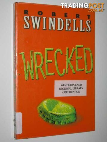 Wrecked - Swindells Robert - 2001